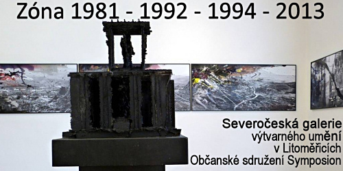 Zóna 1981 - 1992 - 1994 - 2013 je název výstavy, kterou připravila Severočeská galerie výtvarného umění v Litoměřicích a Občanské sdružení Symposion